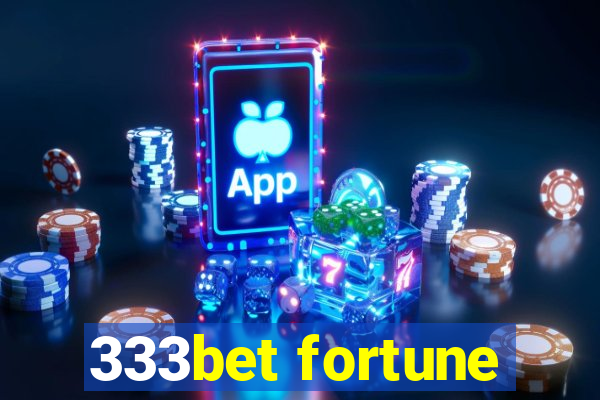 333bet fortune